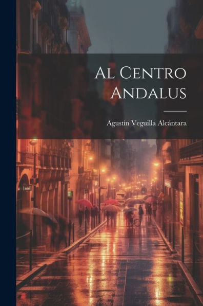 Al Centro Andalus (Spanish Edition)