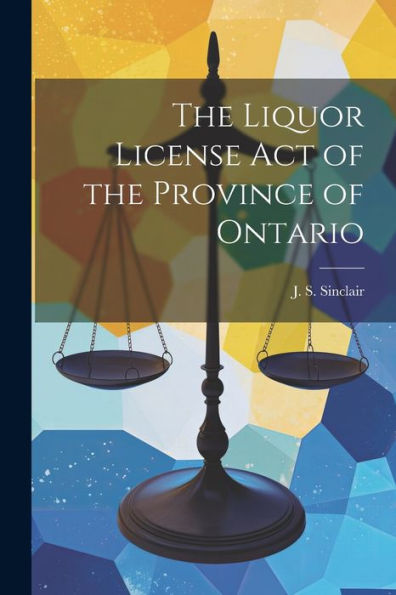 The Liquor License Act Of The Province Of Ontario