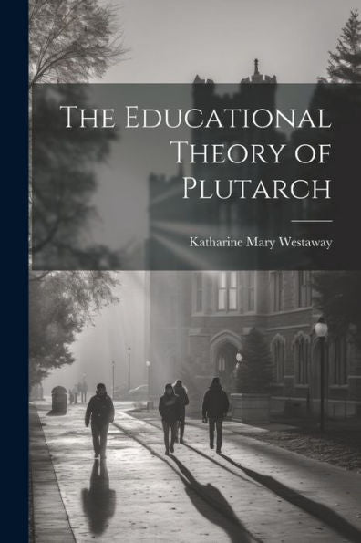 The Educational Theory Of Plutarch