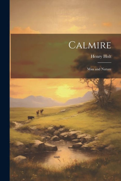 Calmire: Man And Nature