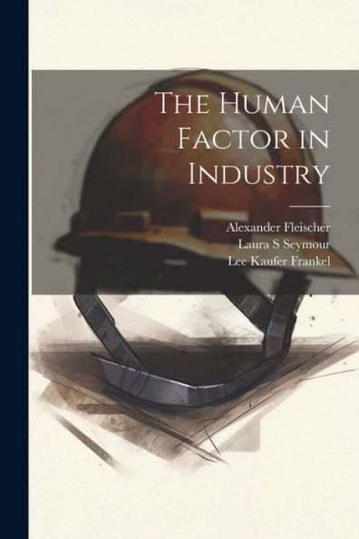 The Human Factor In Industry