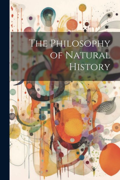 The Philosophy Of Natural History