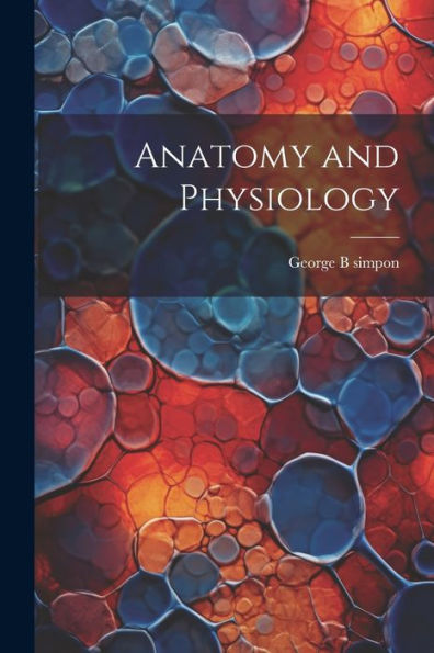 Anatomy And Physiology
