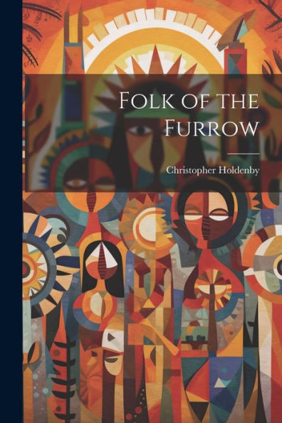 Folk Of The Furrow