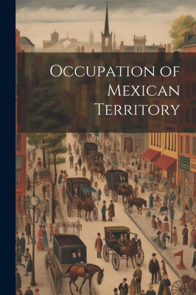 Occupation Of Mexican Territory