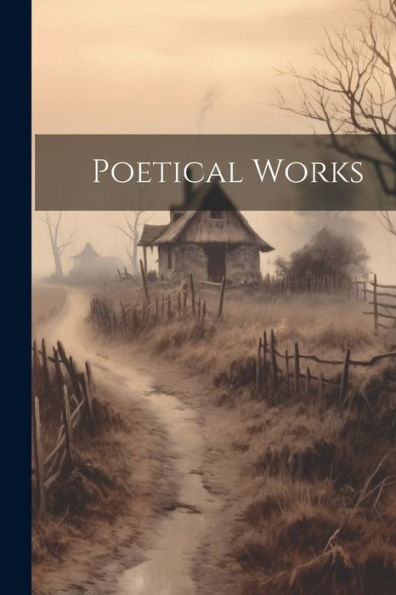 Poetical Works - 9781022042438