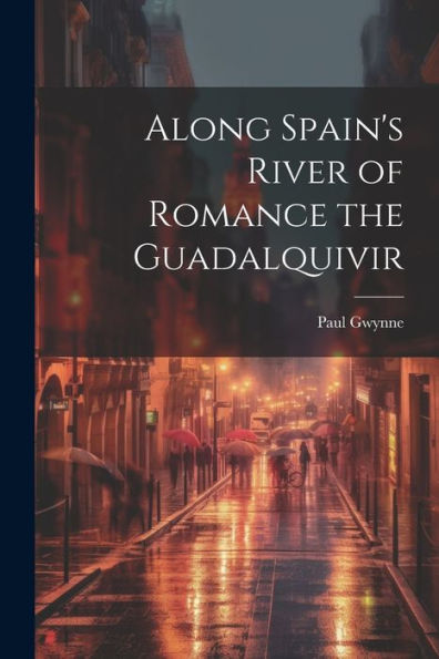 Along Spain's River Of Romance The Guadalquivir