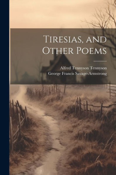 Tiresias, And Other Poems