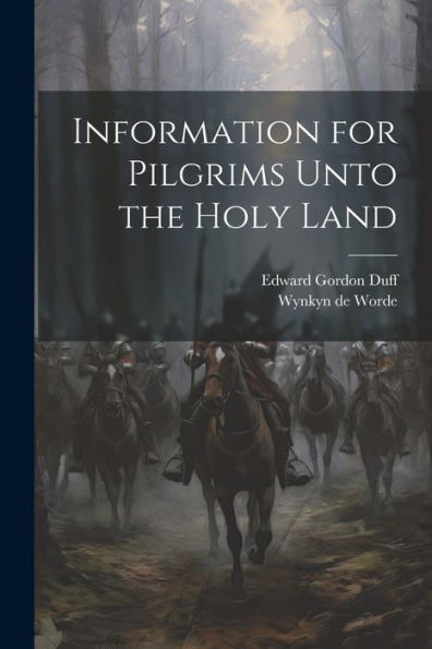 Information For Pilgrims Unto The Holy Land