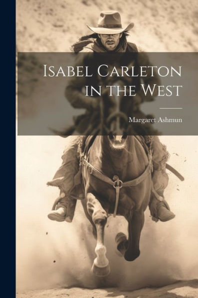 Isabel Carleton In The West