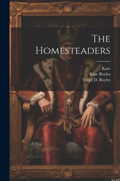 The Homesteaders - 9781022049949