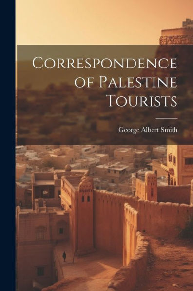 Correspondence Of Palestine Tourists