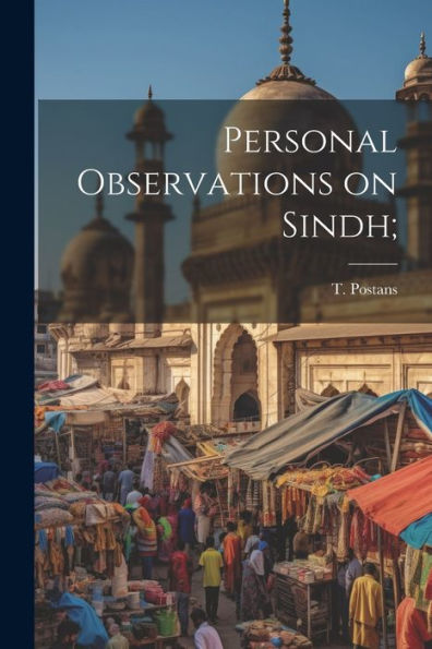 Personal Observations On Sindh;