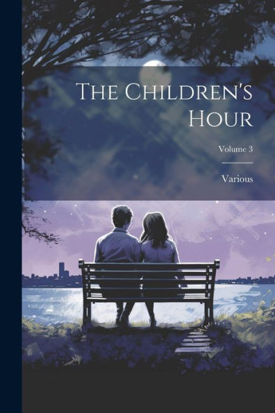 The Children's Hour; Volume 3