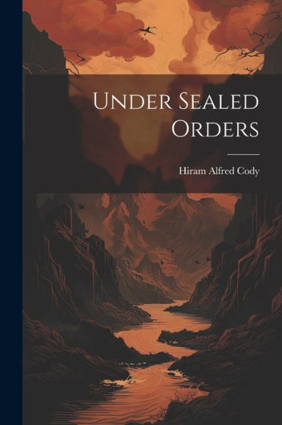 Under Sealed Orders - 9781022059009