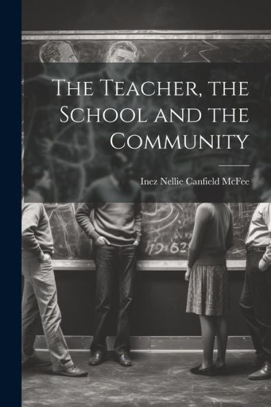 The Teacher, The School And The Community