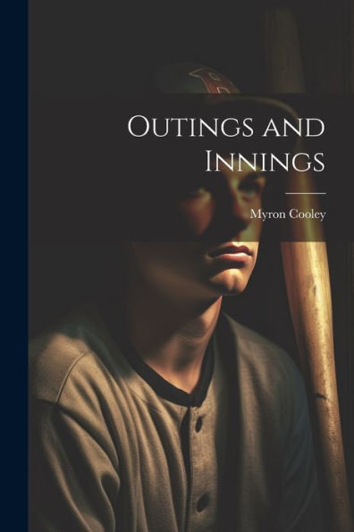 Outings And Innings