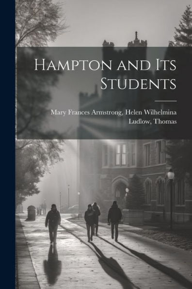 Hampton And Its Students - 9781022067615
