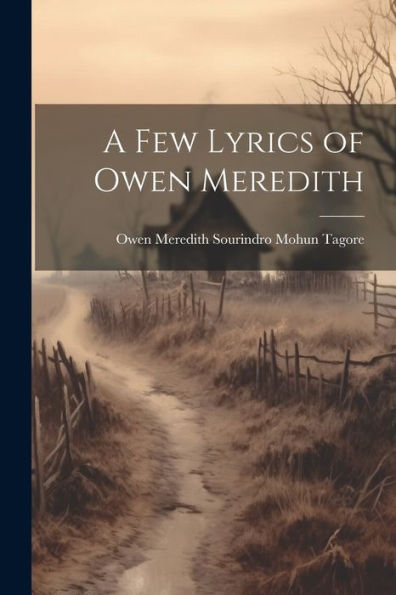 A Few Lyrics Of Owen Meredith