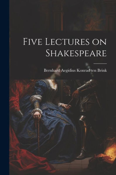 Five Lectures On Shakespeare