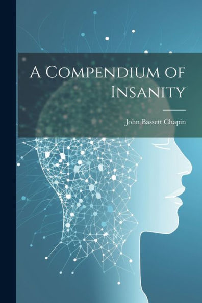 A Compendium Of Insanity