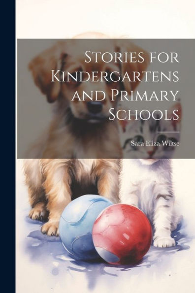 Stories For Kindergartens And Primary Schools