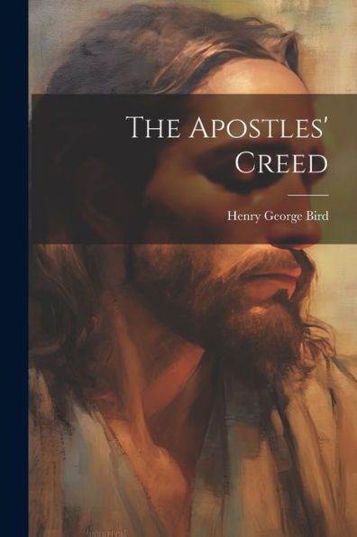 The Apostles' Creed - 9781022086647