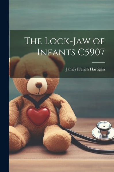 The Lock-Jaw Of Infants C5907