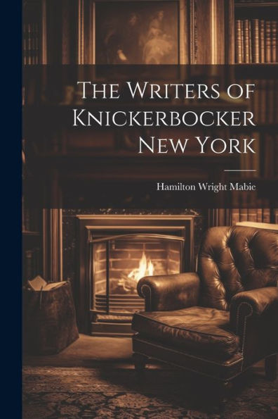 The Writers Of Knickerbocker New York