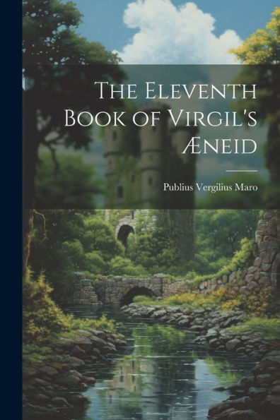 The Eleventh Book Of Virgil's Æneid