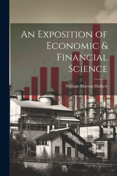 An Exposition Of Economic & Financial Science