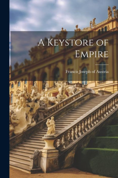 A Keystore Of Empire
