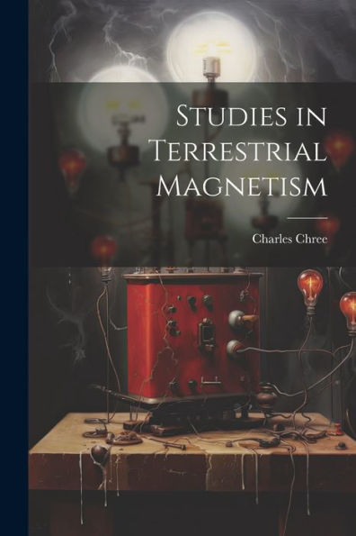 Studies In Terrestrial Magnetism