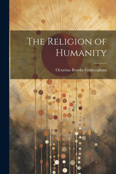 The Religion Of Humanity