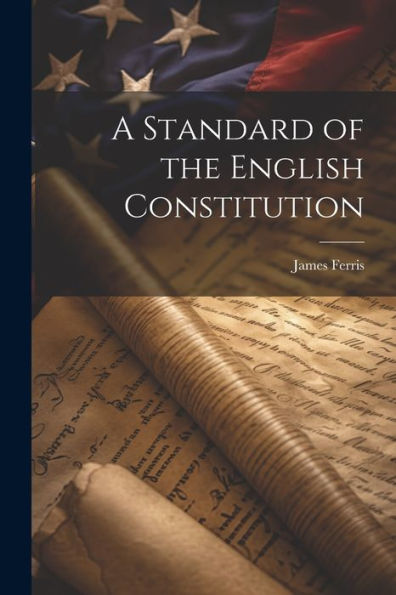 A Standard Of The English Constitution