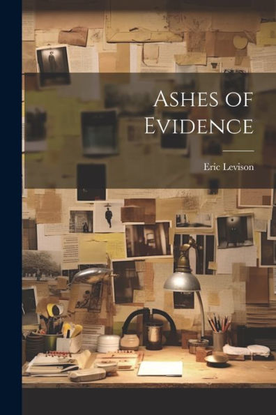 Ashes Of Evidence