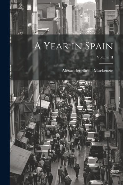 A Year In Spain; Volume Ii