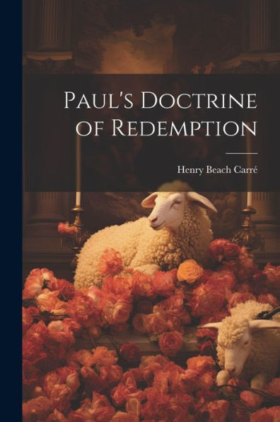 Paul's Doctrine Of Redemption