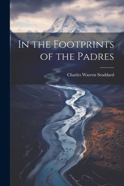 In The Footprints Of The Padres