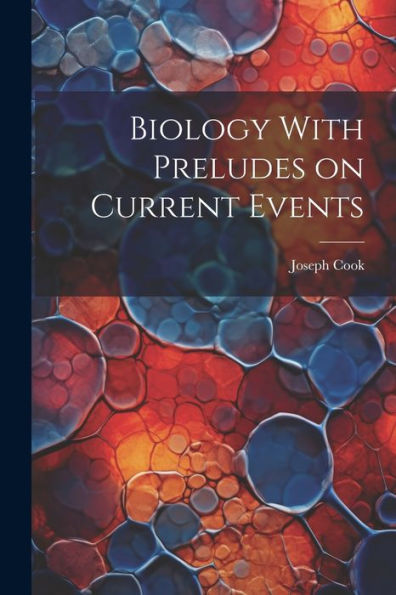 Biology With Preludes On Current Events