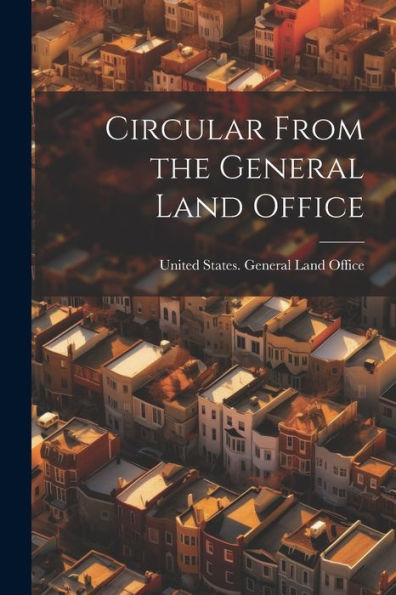 Circular From The General Land Office