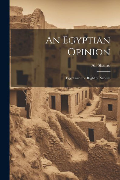 An Egyptian Opinion: Egypt And The Right Of Nations