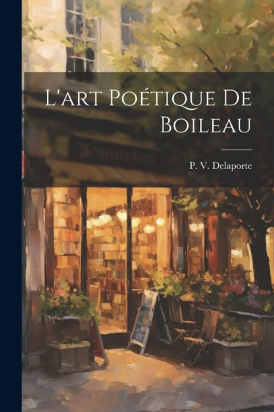 L'Art Poétique De Boileau