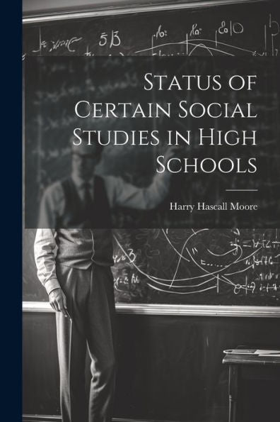 Status Of Certain Social Studies In High Schools