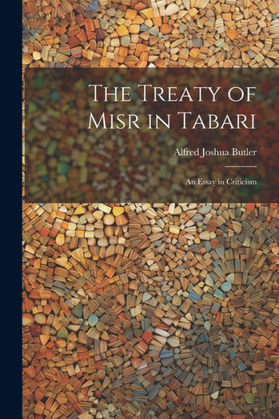 The Treaty Of Misr In Tabari: An Essay In Criticism