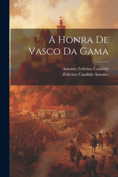 A Honra De Vasco Da Gama (Portuguese Edition)