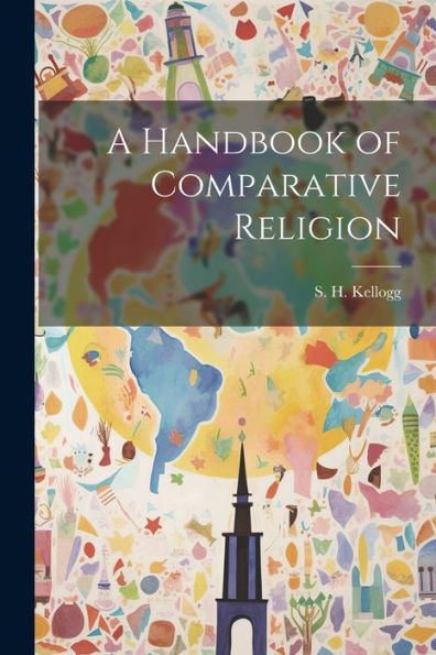 A Handbook Of Comparative Religion