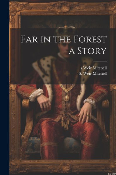 Far In The Forest A Story