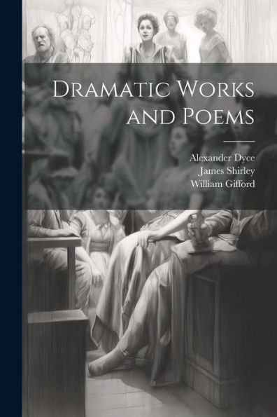 Dramatic Works And Poems