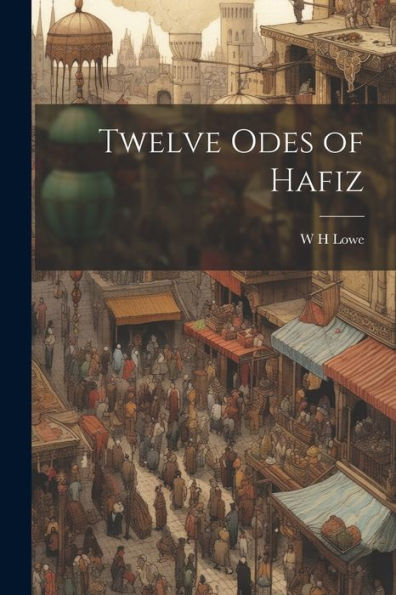 Twelve Odes Of Hafiz